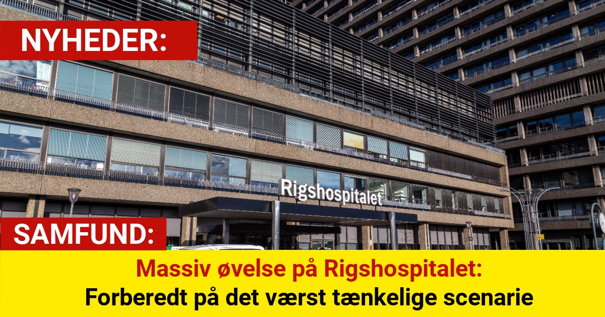 Massiv øvelse på Rigshospitalet: Forberedt på det værst tænkelige scenarie