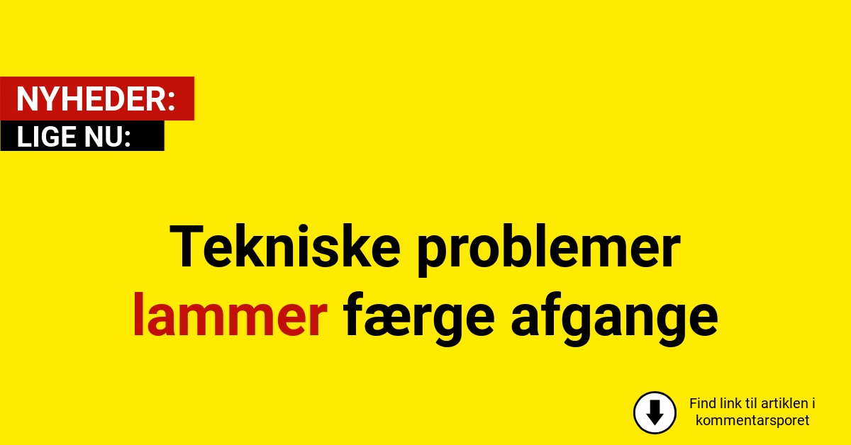 Tekniske problemer lammer færge afgange