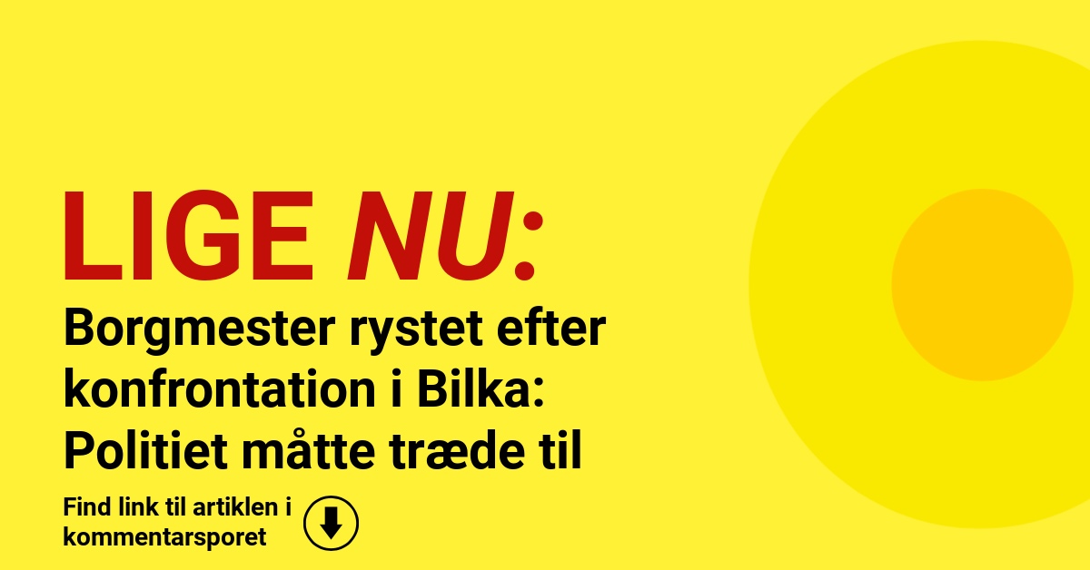 Borgmester rystet efter konfrontation i Bilka: Politiet måtte træde til