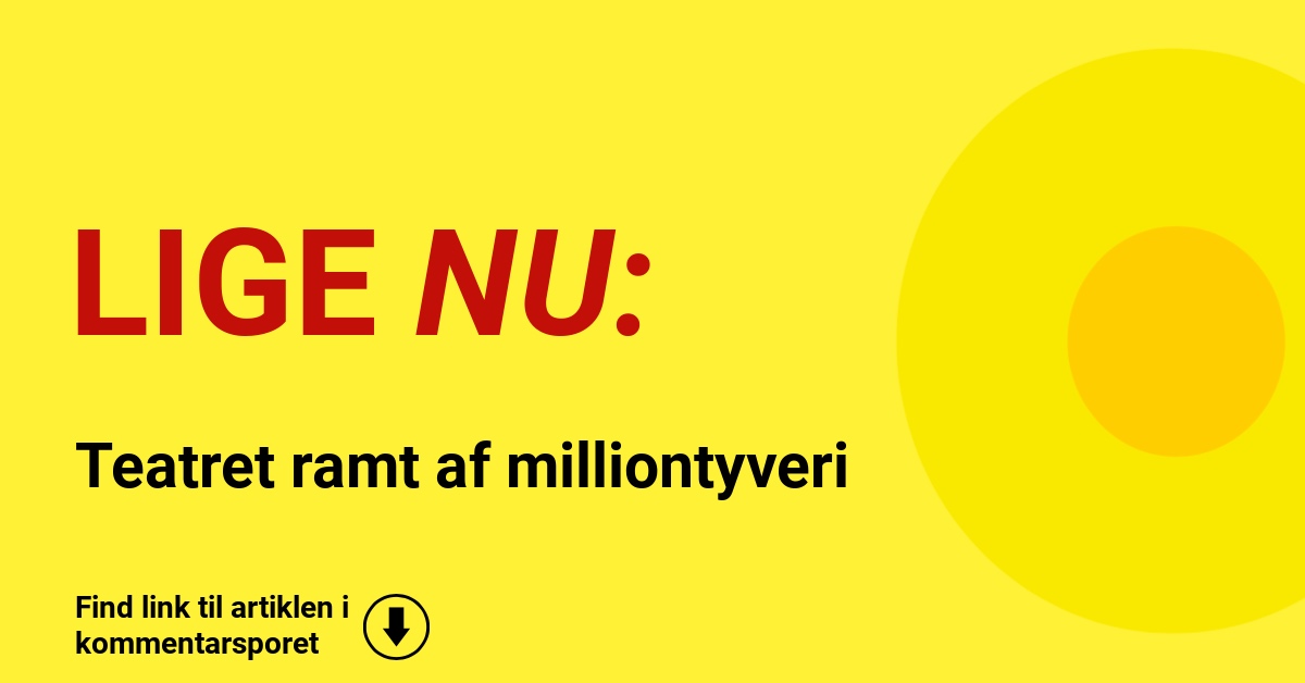 Teatret ramt af milliontyveri