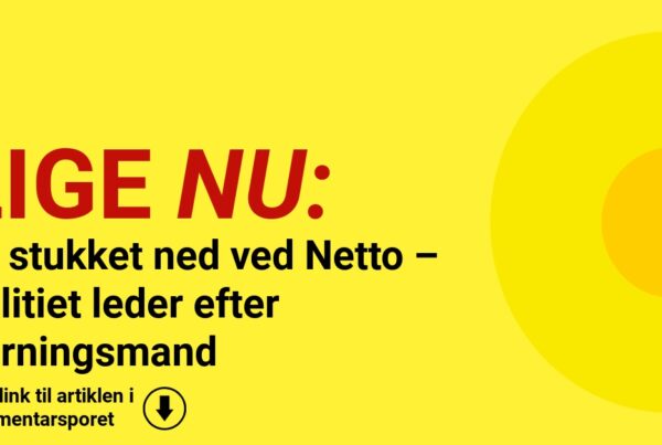 To stukket ned ved Netto – politiet leder efter gerningsmand