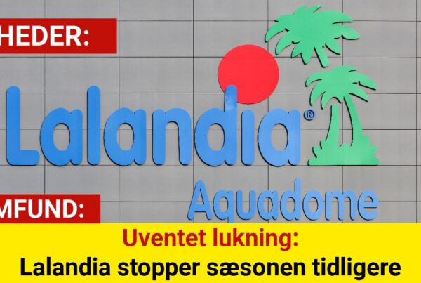 Uventet lukning: Lalandia stopper sæsonen tidligere