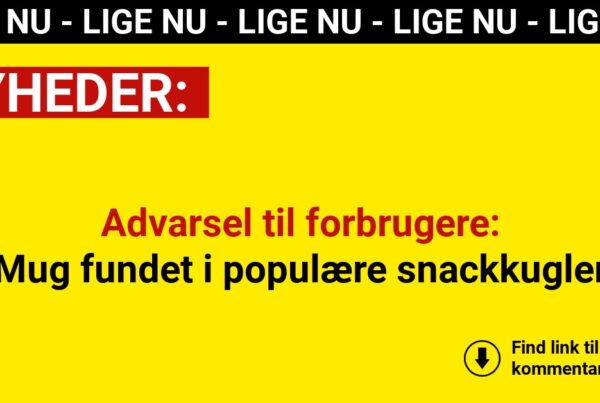 Advarsel til forbrugere: Mug fundet i populære snackkugler