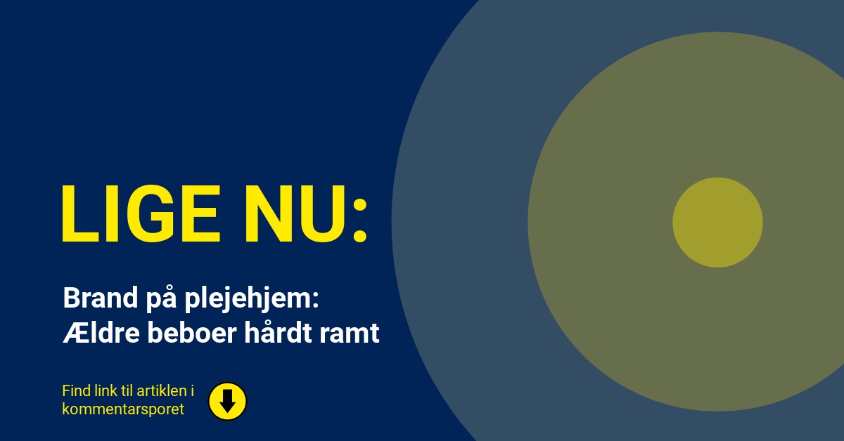 Brand på plejehjem: Ældre beboer hårdt ramt