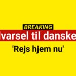 Advarsel til danskere: 'Rejs hjem nu'