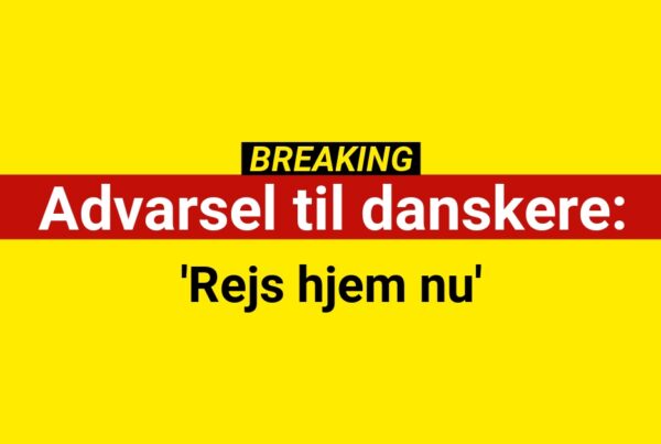 Advarsel til danskere: 'Rejs hjem nu'