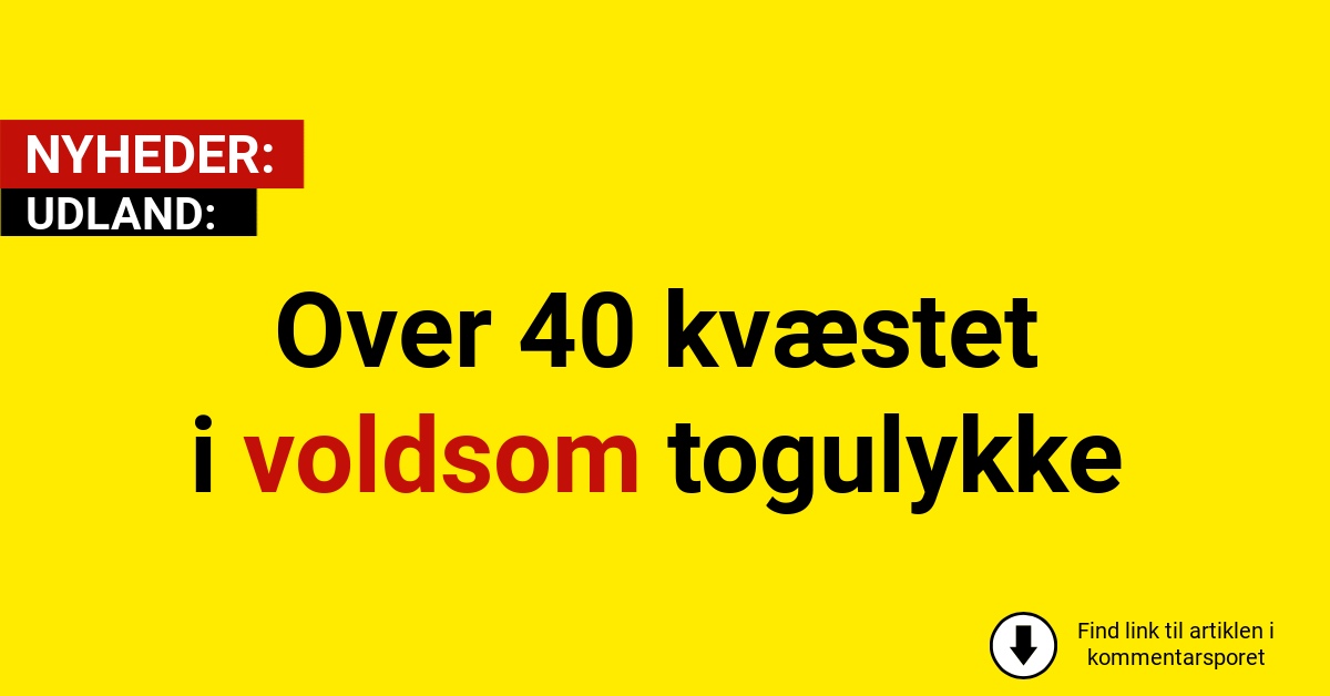 Over 40 kvæstet i voldsom togulykke