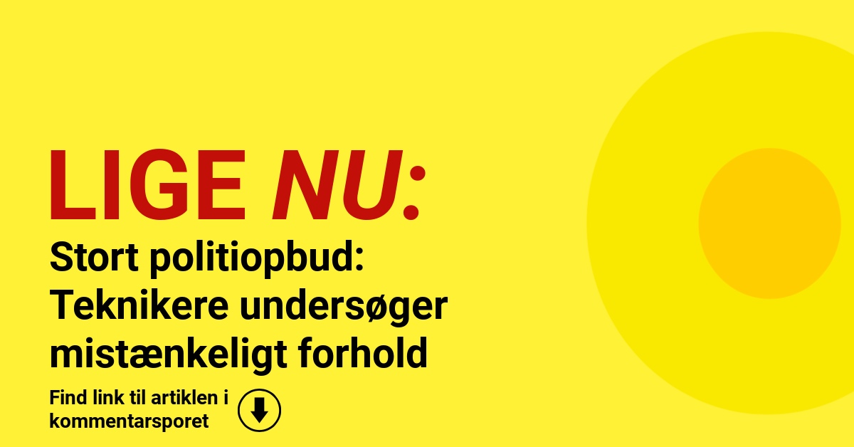 Stort politiopbud på Vesterbro: Teknikere undersøger mistænkeligt forhold