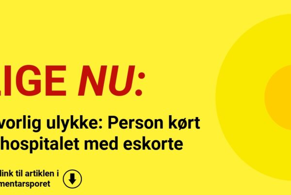 Alvorlig ulykke: Person kørt til hospitalet med eskorte