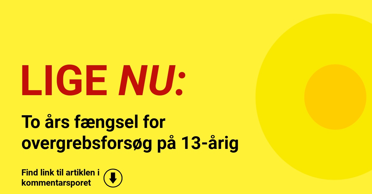 To års fængsel for overgrebsforsøg på 13-årig