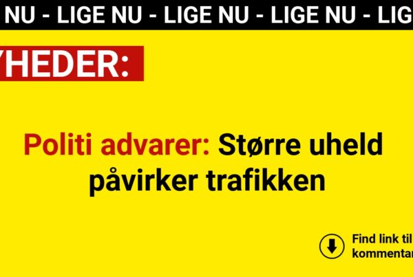 Politi advarer: Større uheld påvirker trafikken