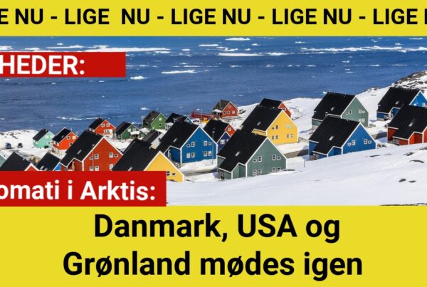 Diplomati i Arktis: Danmark, USA og Grønland mødes igen