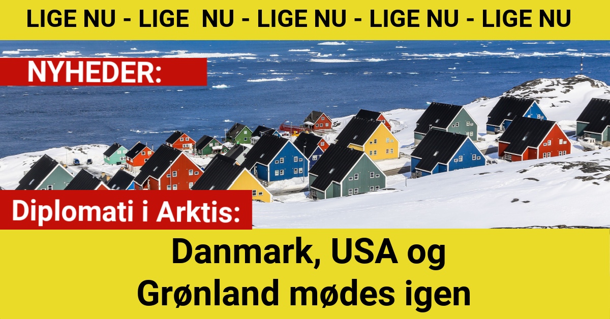 Diplomati i Arktis: Danmark, USA og Grønland mødes igen