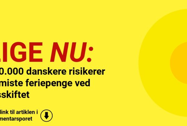 850.000 danskere risikerer at miste feriepenge ved årsskiftet