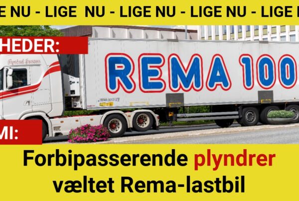 Forbipasserende plyndrer væltet Rema-lastbil