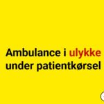 Ambulance i ulykke under patientkørsel