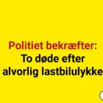 Politiet bekræfter: To døde efter alvorlig lastbilulykke