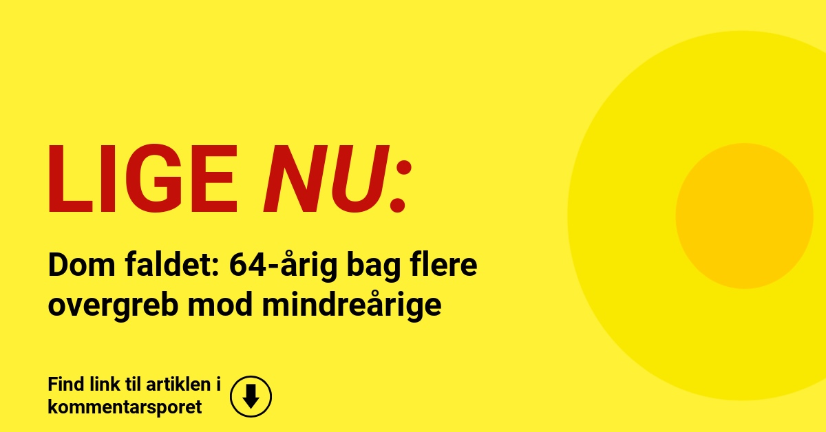 Dom faldet: 64-årig bag flere overgreb mod mindreårige