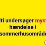 Politi undersøger mystisk hændelse i sommerhusområde