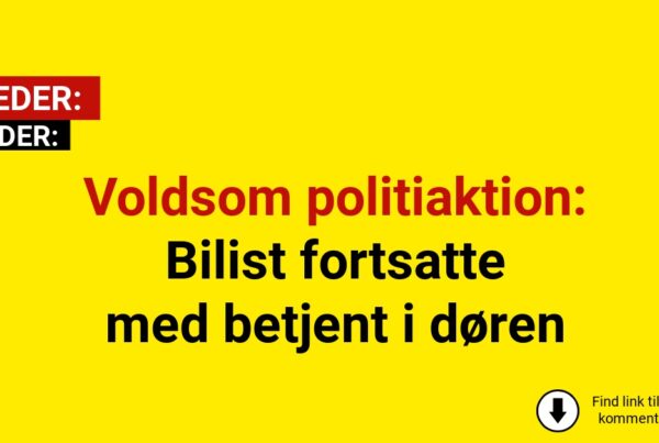 Voldsom politiaktion: Bilist fortsatte med betjent i døren