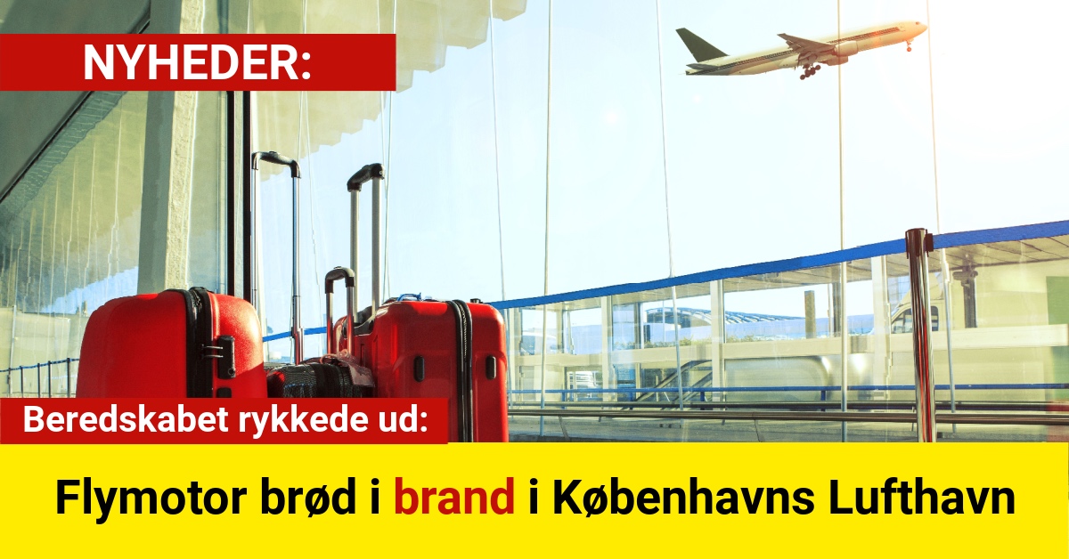 Beredskabet rykkede ud: Flymotor brød i brand i Københavns Lufthavn