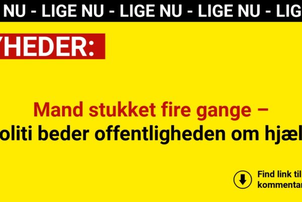 Mand stukket fire gange – politi beder offentligheden om hjælp