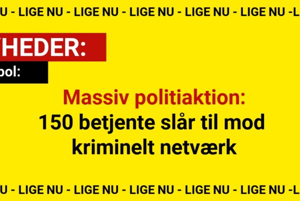 Massiv politiaktion: 150 betjente slår til mod kriminelt netværk