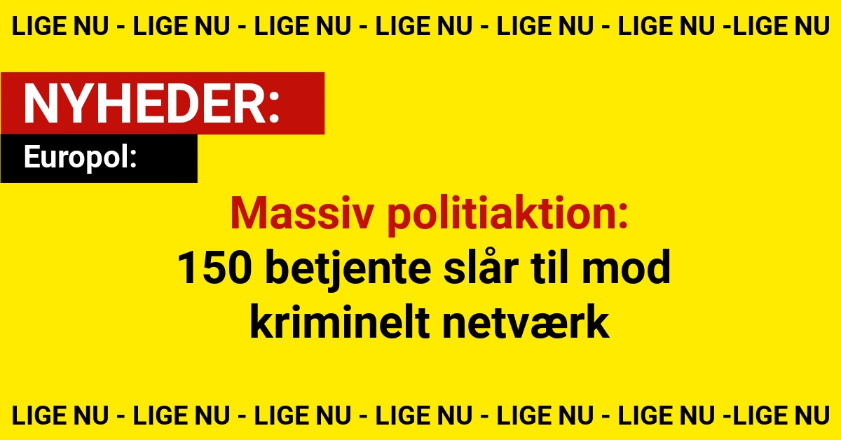 Massiv politiaktion: 150 betjente slår til mod kriminelt netværk