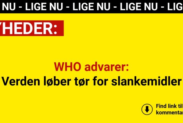 WHO advarer: Verden løber tør for slankemidler