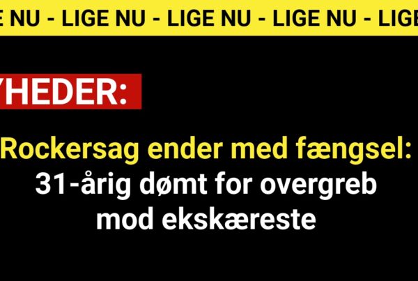 Rockersag ender med fængsel: 31-årig dømt for overgreb mod ekskæreste