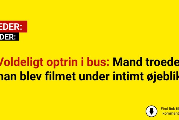 Voldeligt optrin i bus: Mand troede han blev filmet under intimt øjeblik