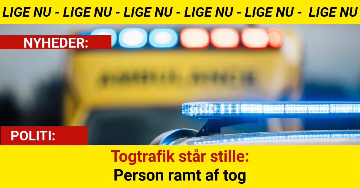 Togtrafik står stille: Person ramt af tog