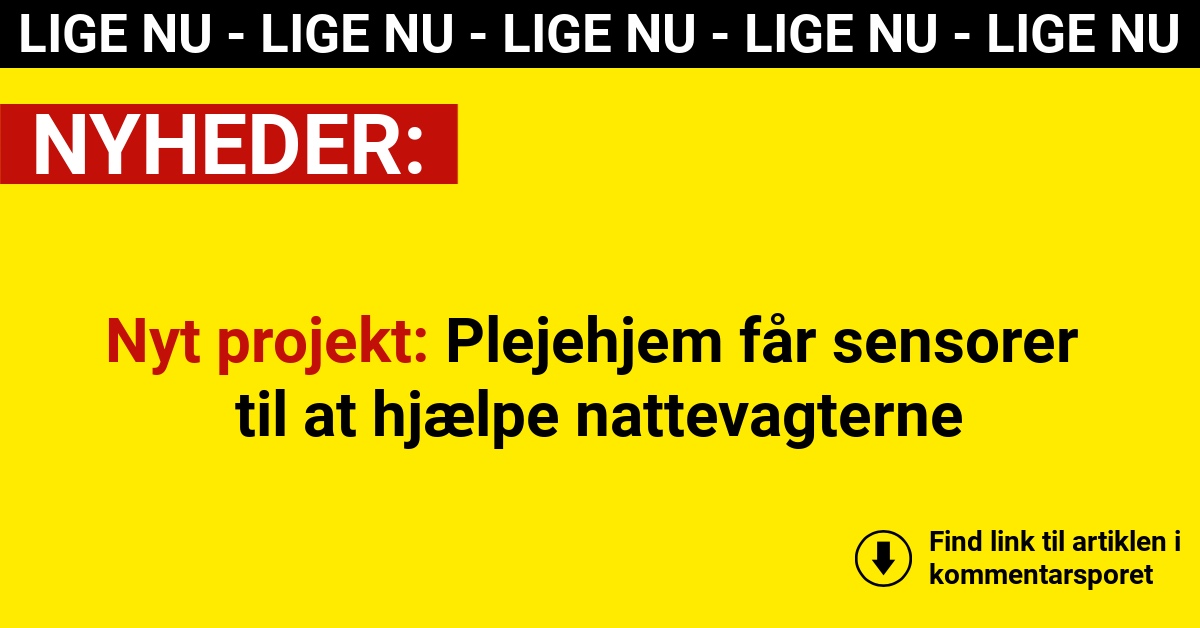 Teknologi på prøve: Færre natlige besøg på plejehjem