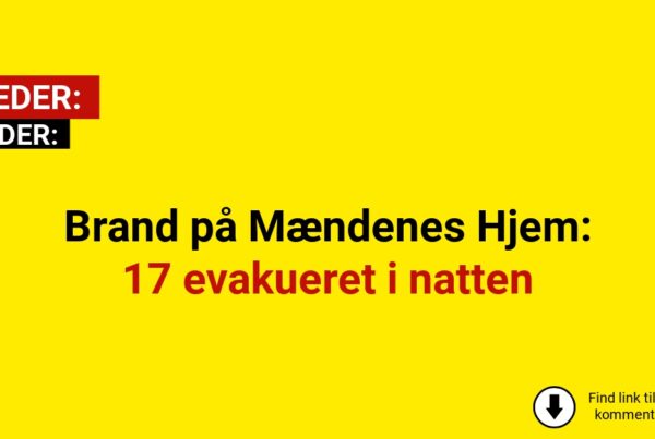 Brand på Mændenes Hjem: 17 evakueret i nattenBrand på Mændenes Hjem: 17 evakueret i natten