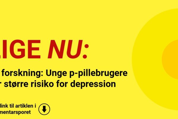 Ny forskning: Unge p-pillebrugere har større risiko for depression