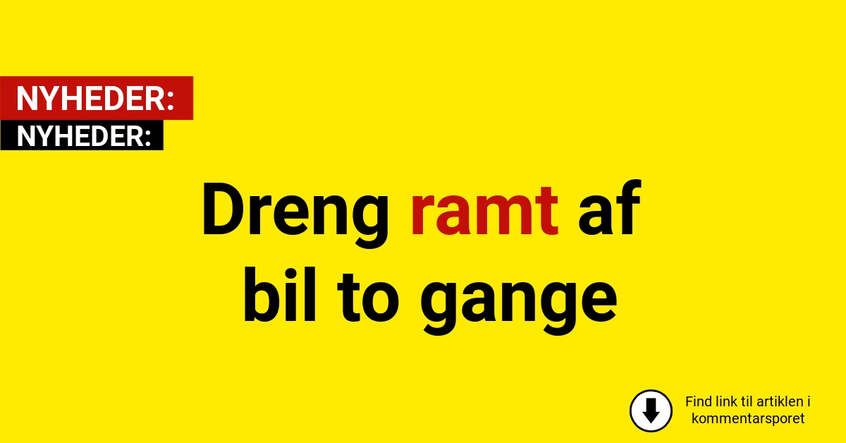 Dreng ramt af bil to gange