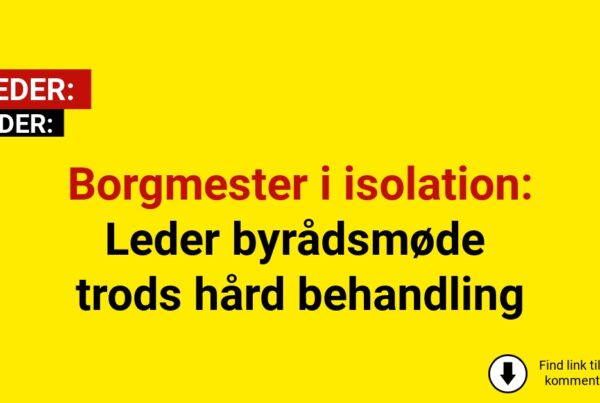 Borgmester i isolation: Leder byrådsmøde trods hård behandling