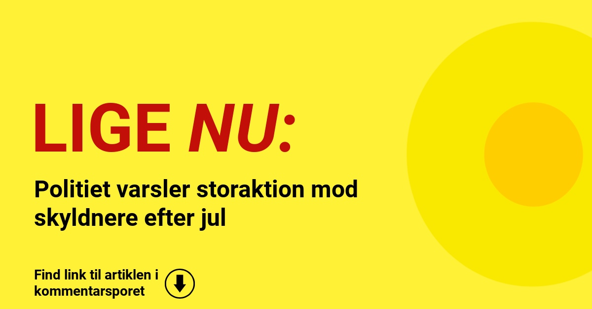 Politiet varsler storaktion mod skyldnere efter jul