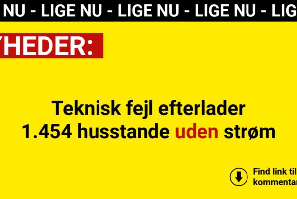 Teknisk fejl efterlader 1.454 husstande uden strøm