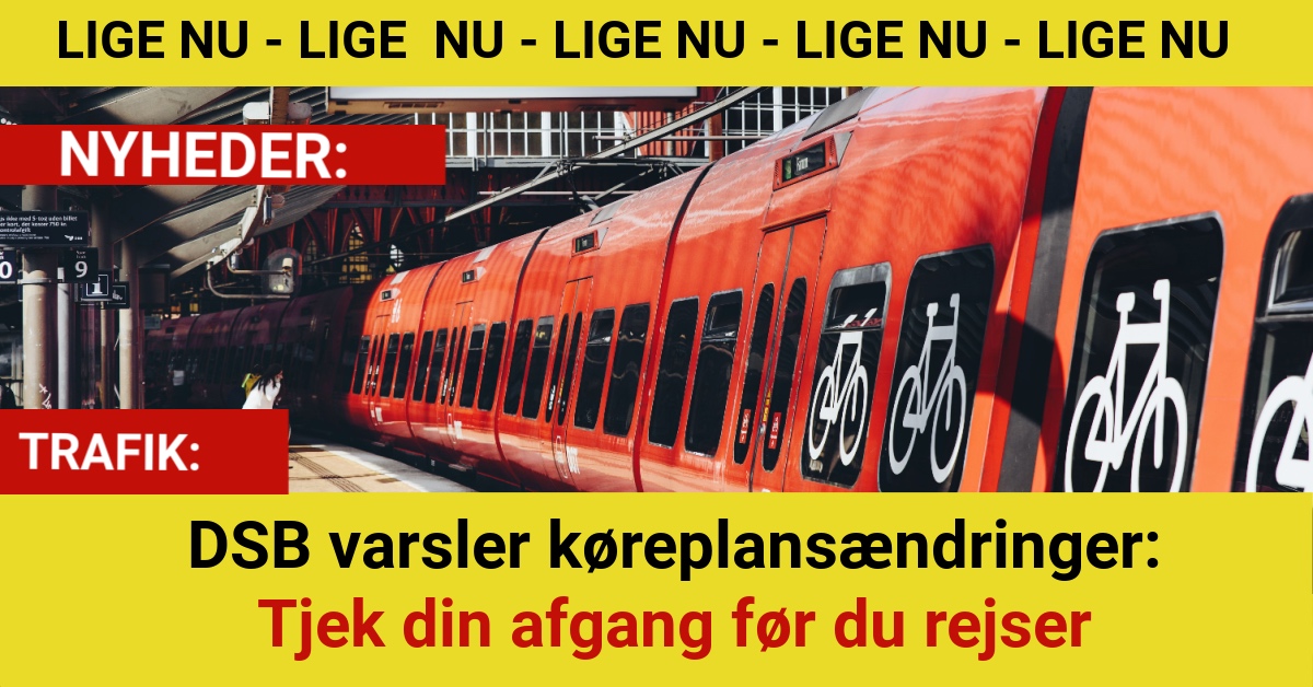 DSB varsler køreplansændringer: Tjek din afgang før du rejser