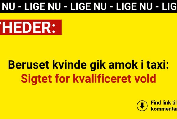 Beruset kvinde gik amok i taxi: Sigtet for kvalificeret vold