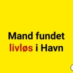 Mand fundet livløs i Havn