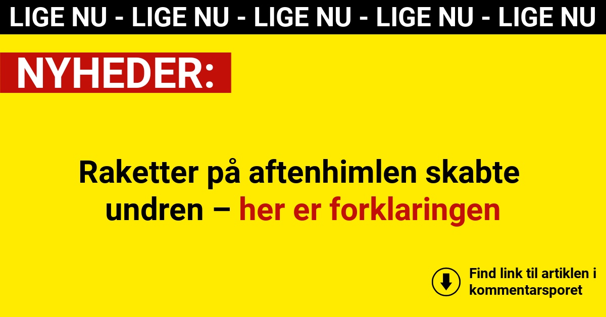 Raketter på aftenhimlen skabte undren – her er forklaringen