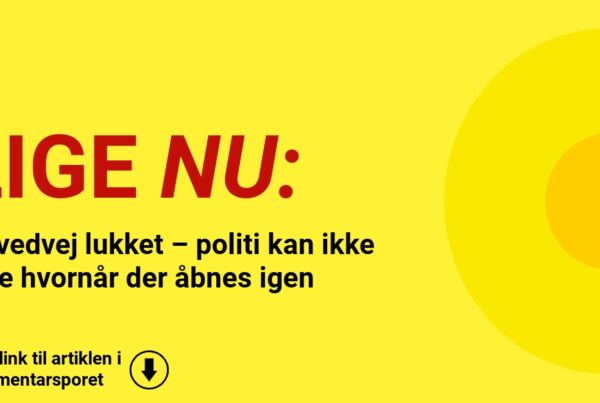 Hovedvej lukket – politi kan ikke sige hvornår der åbnes igen