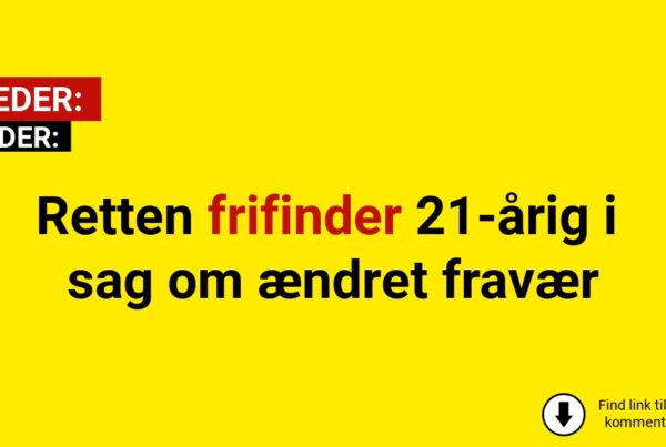 Retten frifinder 21-årig i sag om ændret fravær