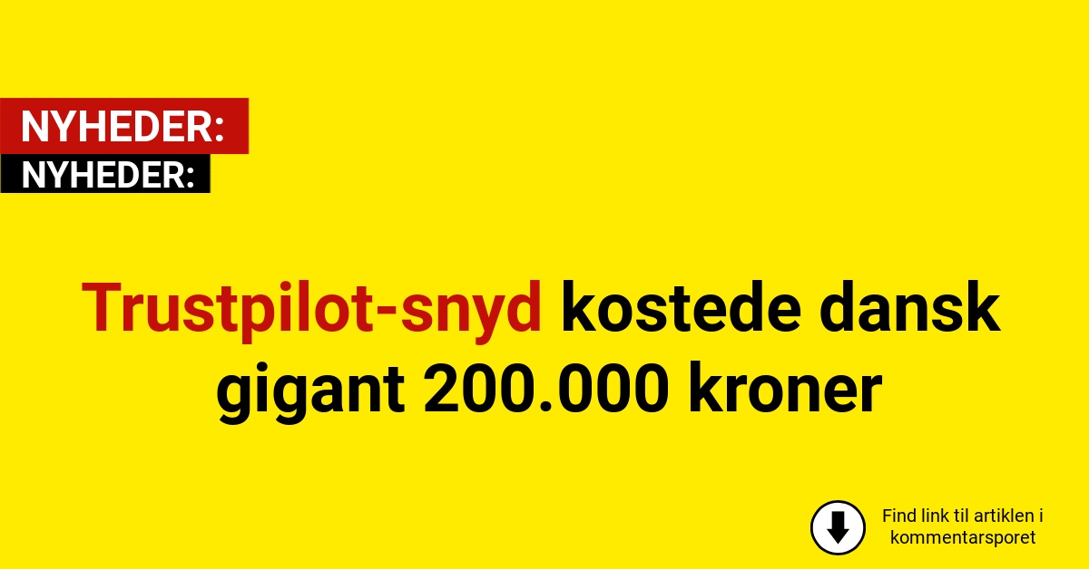 Trustpilot-snyd kostede dansk gigant 200.000 kroner