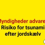 Myndigheder advarer: Risiko for tsunami efter jordskælv