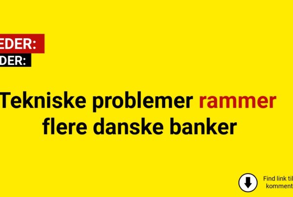 Tekniske problemer rammer flere danske banker