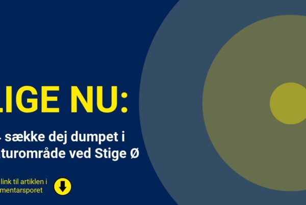 14 sække dej dumpet i naturområde ved Stige Ø