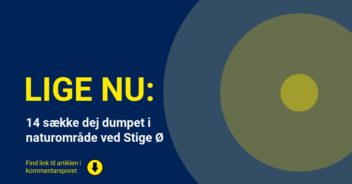 14 sække dej dumpet i naturområde ved Stige Ø